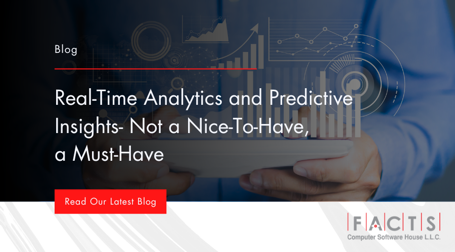 Real-Time Analytics and Predictive Insights- Not a Nice-To-Have, a Must-Have